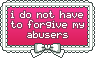 I don't owe my abusers forgiveness.