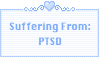 suffering from PTSD