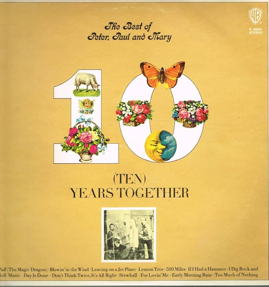 Peter Paul & Mary: Ten Years Together